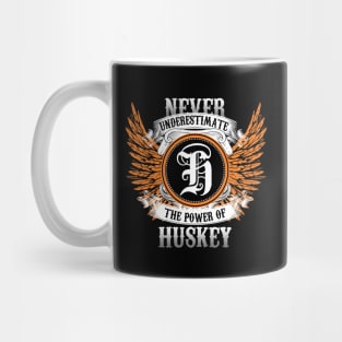 Huskey Name Shirt Never Underestimate The Power Of Huskey Mug